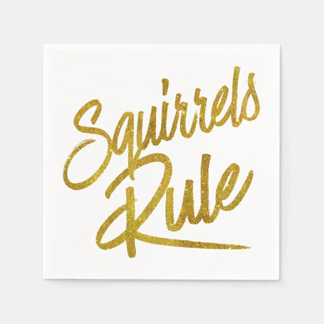 Squirrels Rule Gold Faux Foil Metallic Glitter Napkin (Front)