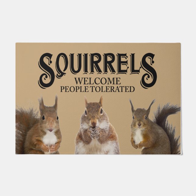 Squirrels Welcome People Tolerated, Cute Animal Doormat (Front)
