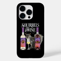 Squirrels & Wine - Funny Squirrel Lover and Wine D