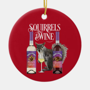 Squirrels & Wine - Funny Squirrel Lover and Wine D Ceramic Tree Decoration