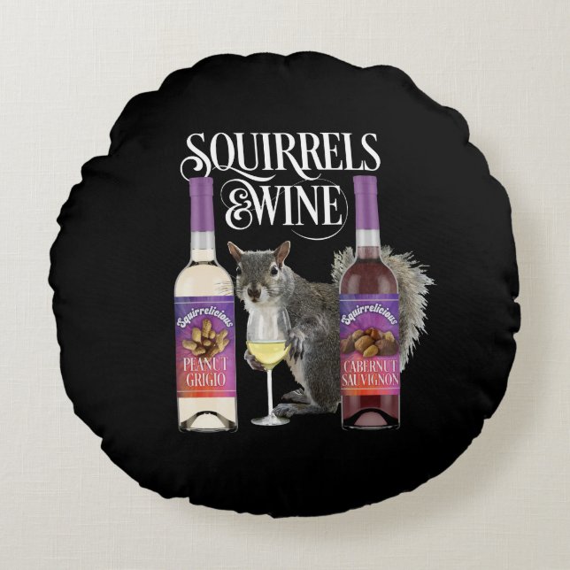 Squirrels & Wine - Funny Squirrel Lover and Wine D Round Cushion (Front)