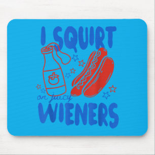 Squirt And Juicy Wieners Funny Hotdog 4th Of July Mouse Mat