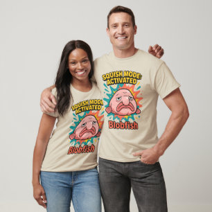 Squish Mode Activated – Cute Blobfish T-Shirt