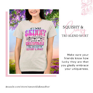 Squishy and Crazy Tri-Blend Shirt