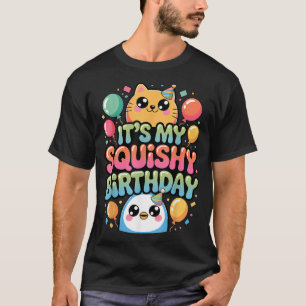 Squishy Birthday Slime Squish Squad Cute Squishies T-Shirt