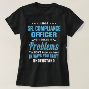 Sr. Compliance Officer T-Shirt