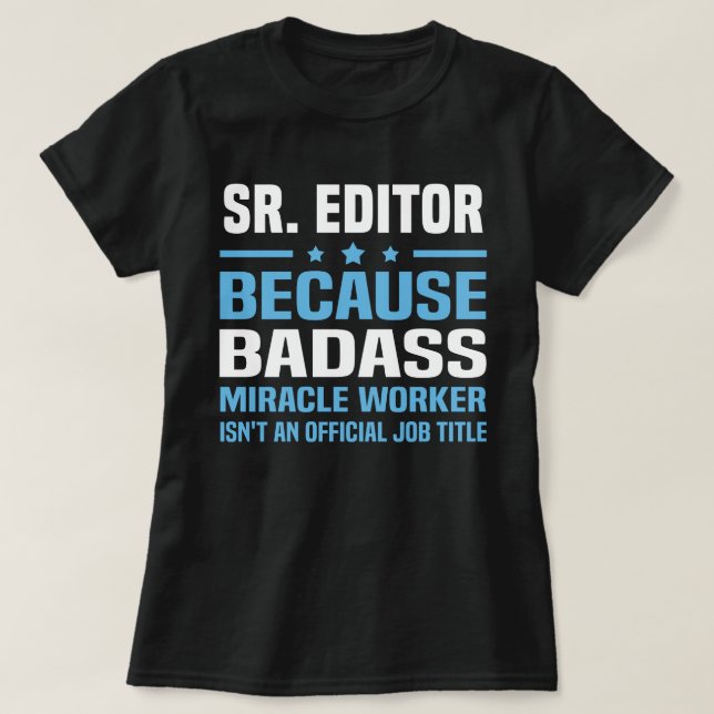 Sr. Editor T-Shirt (Design Front)