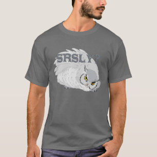srsly? Owl T-Shirt