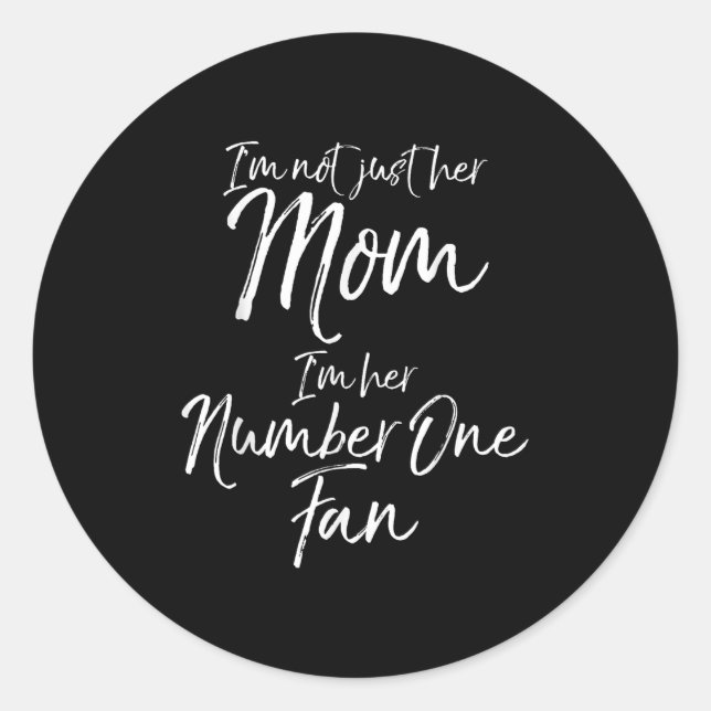 Srts Mother I'm Not Just Her Mom I'm Her Number On Classic Round Sticker (Front)