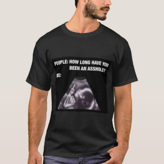 @ssHole From Birth T-Shirt