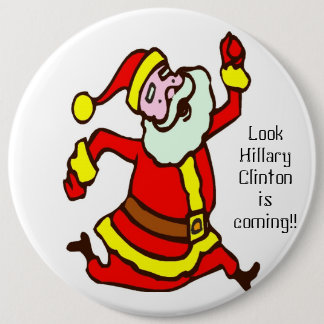 sssssssssssssssssssssssssssssss, Look Hillary C... 6 Cm Round Badge
