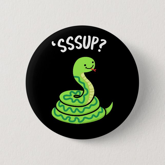Sssup Funny Hissing Snake Pun Dark BG 6 Cm Round Badge (Front)