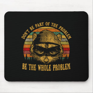 Ssum Don't Be Part Of The Problem Be The Whole Pro Mouse Mat