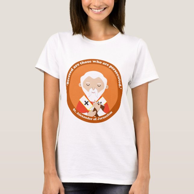 St. Alexander of Jerusalem T-Shirt (Front)