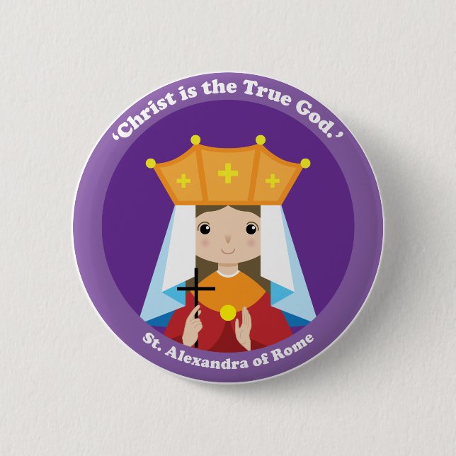 St. Alexandra of Rome 6 Cm Round Badge (Front)