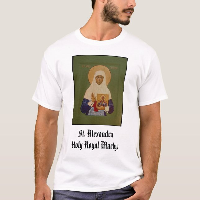  St. Alexandra, St. AlexandraHoly Royal Martyr T-Shirt (Front)