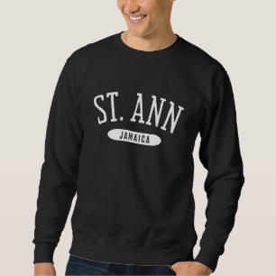 St Ann College Style Saint Ann Jamaica Sweatshirt