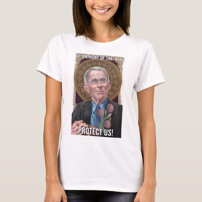 St. Anthony of the 'Rona Protect Us ladies T-Shirt (Front)