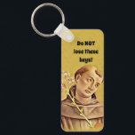 St. Anthony Religious Catholic Funny Keychain<br><div class="desc">Never lose your keys again with our St. Anthony of Padua. He even gives a stern reminder! 
Featuring a religious traditional Catholic vintage image of St. Anthony of Padua with a lily.</div>
