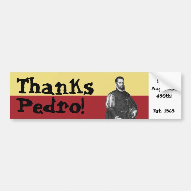 St. Augustine, Florida - 450th - Thanks, Pedro! Bumper Sticker (Front)