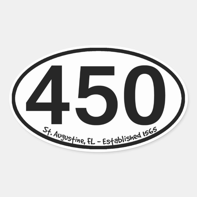St. Augustine, Florida - Established 1565 - 450th Oval Sticker (Front)