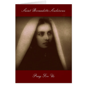 St. Bernadette Soubirous Pray For Us