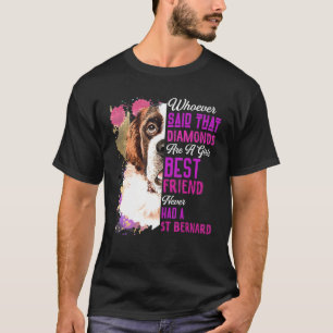 St Bernard Are A Girls Best Friend Dog Mama Mum Co T-Shirt