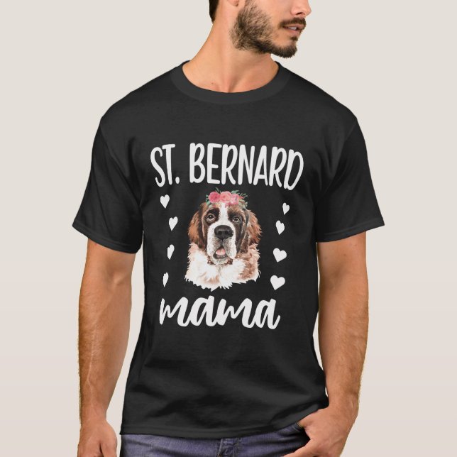 St Bernard Mama Saint Bernard Dog Owner St Bernard T-Shirt (Front)
