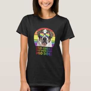 St Bernard Pro Choice Pro Feminism Pro Dogs Lgbtq  T-Shirt