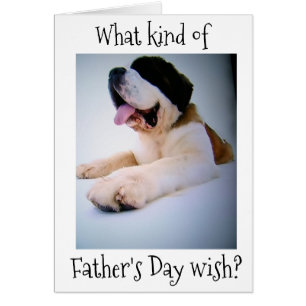 ST. BERNARD SENDS "HUGE" *FATHER'S DAY* WISHES