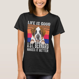 St Bernards Makes Your Life Good Vintage T-Shirt