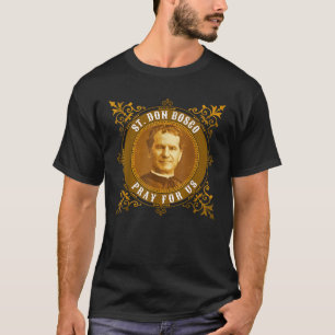 St Bosco Italian Saint Salesian Don John Catholic T-Shirt