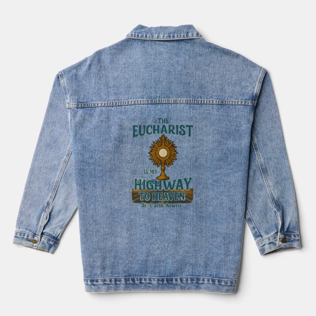 St. Carlo Acutis Eucharist Is My Highway to Heaven Denim Jacket (Back)