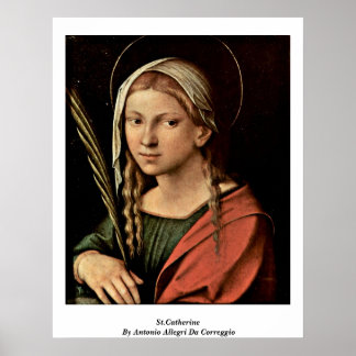 St.Catherine By Antonio Allegri Da Correggio Poster