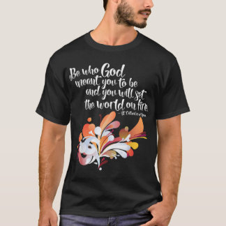 St. Catherine of Siena Set the World on Fire Catho T-Shirt