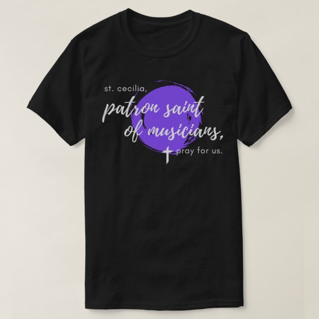 St. Cecilia, Patron Saint of Musicians, Catholic T T-Shirt (Design Front)