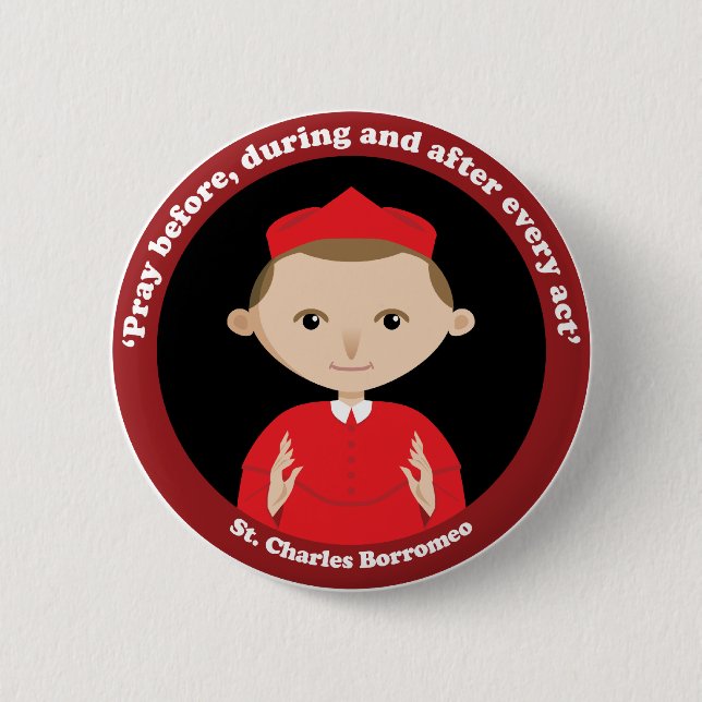 St. Charles Borromeo 6 Cm Round Badge (Front)