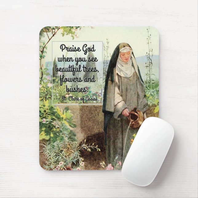 St Clare of Assisi Watering Flowers (M 065; Quote) Mouse Mat (With Mouse)
