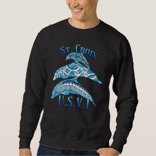 St Croix Usvi Vacation Tribal Dolphins Sweatshirt