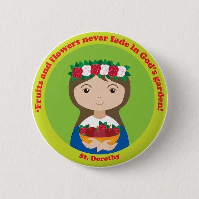 St. Dorothy 6 Cm Round Badge (Front)