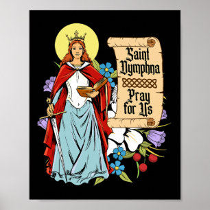 St Dymphna Purity Lily Patron Saint Mental Health  Poster