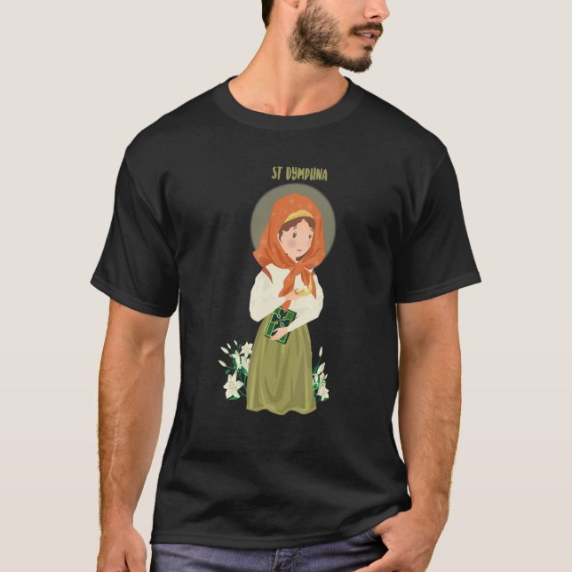St Dymphna Purity Lily Patron Saint Mental Health  T-Shirt (Front)