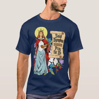 St Dymphna Purity Lily Patron Saint Mental Health  T-Shirt
