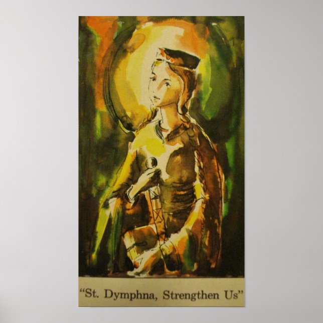 "St. Dymphna, Strengthen Us" Poster (Front)