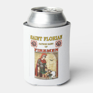 ST FLORIAN PATRON SAINT of FIREMEN Can Cooler