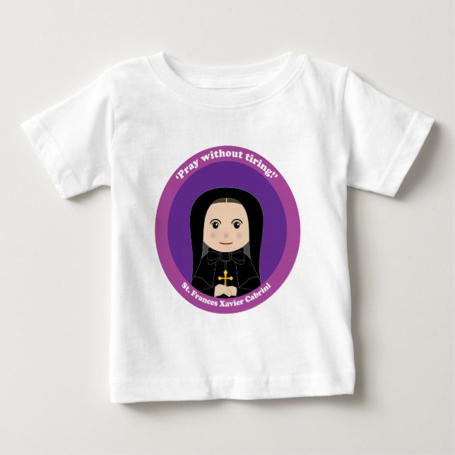 St. Frances Xavier Cabrini Baby T-Shirt (Front)