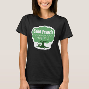 St Francis Of Assisi Catholic Saint Animals Ecolog T-Shirt
