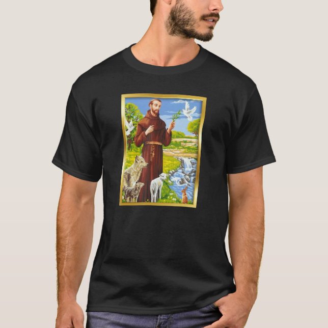 St Francis Of Assisi Patron Saint Of Animals Catho T-Shirt (Front)