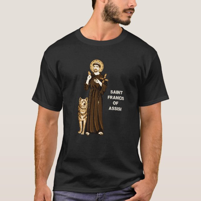 St Francis Of Assisi Patron Saint Of Animals Catho T-Shirt (Front)