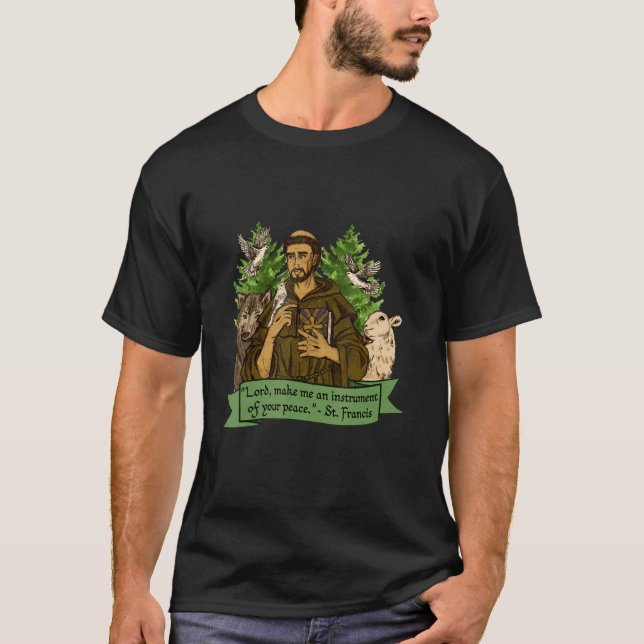 St Francis Of Assisi Patron Saint Of Animals Catho T-Shirt (Front)